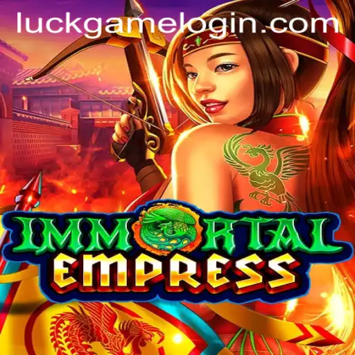 ImmortalEmpress: The Enchanting Luckgame Revolutionizing Gaming