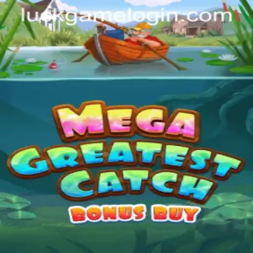 Dive into MegaGreatestCatchBonusBuy: An Exhilarating Luckgame Adventure